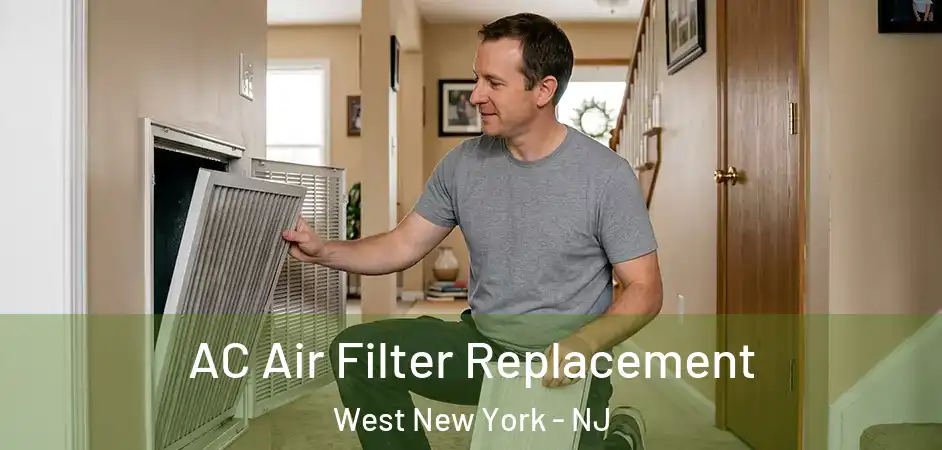 AC Air Filter Replacement West New York - NJ
