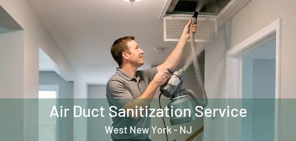 Air Duct Sanitization Service West New York - NJ