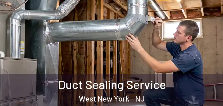 Duct Sealing Service West New York - NJ