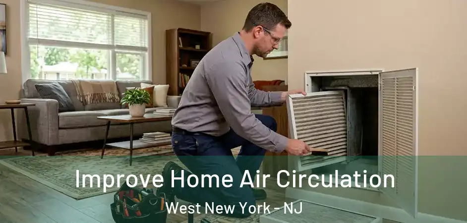  Improve Home Air Circulation West New York - NJ