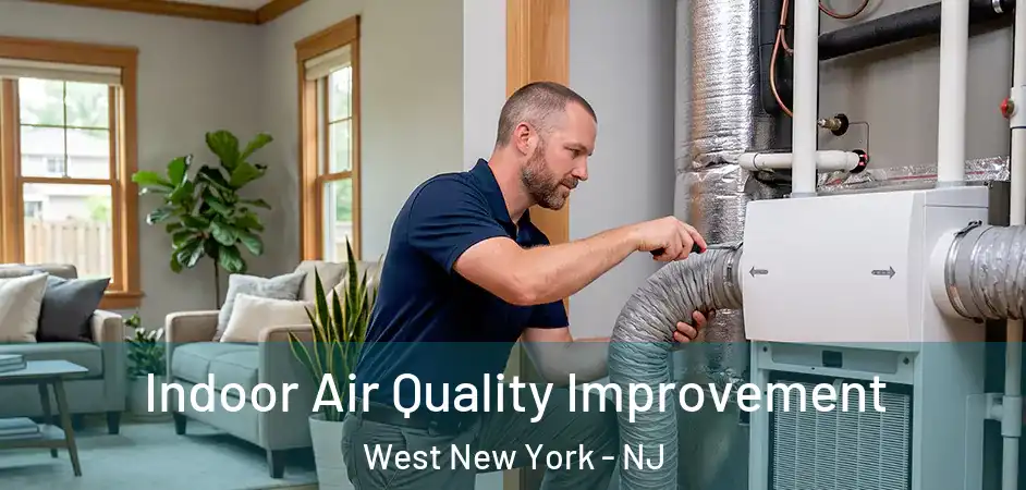 Indoor Air Quality Improvement West New York - NJ